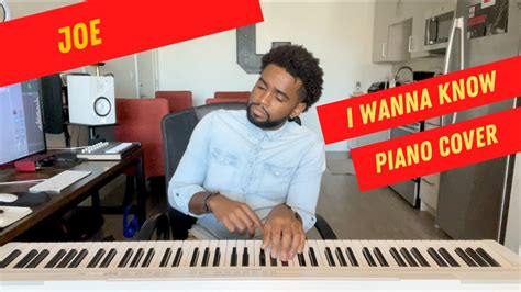 Joe - I Wanna Know (Piano Cover) - YouTube