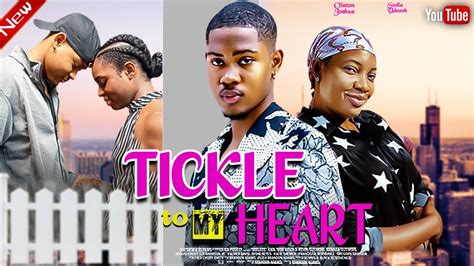 TICKLE TO MY HEART - CLINTON JOSHUA, STELLA UDEZEH, NIGERIAN MOVIES 2023 LATEST FULL MOVIES ...