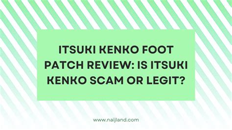 Itsuki Kenko Foot Patch Review: Is Itsuki Kenko Scam or Legit? | NaijLand