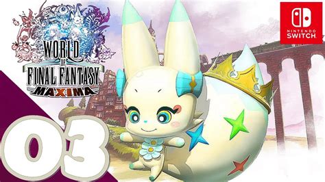 World of Final Fantasy Maxima [Switch] - Gameplay Walkthrough Part 3 ...