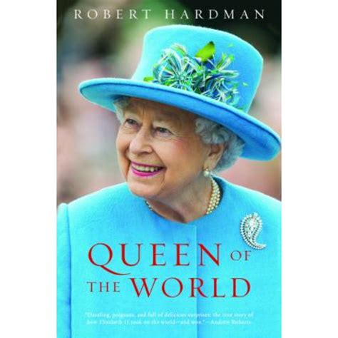 Queen of the World by Robert Hardman — Open Letters Review