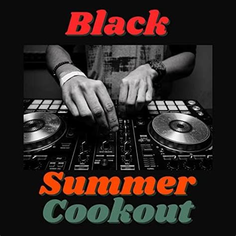 Black Summer Cookout by VARIOUS ARTISTS on Amazon Music Unlimited