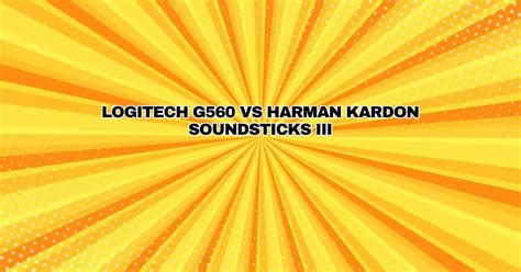 Logitech G560 vs Harman Kardon SoundSticks III - All For Turntables