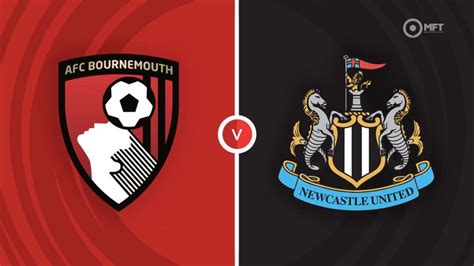 AFC Bournemouth vs Newcastle United Prediction and Betting Tips