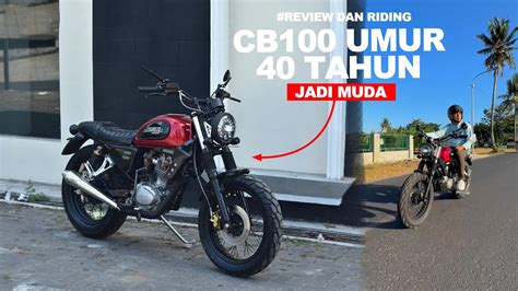 REVIEW HONDA CB100 yang umurnya 40 TAHUN! - YouTube