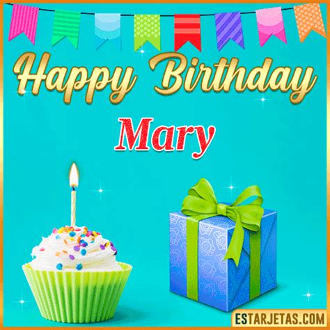 Feliz Cumpleaños Mary. Imágenes, Gif ,Tarjetas y Mensajes