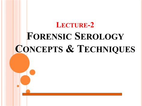 2-Forensic Serology Concepts & Techniques.pptx