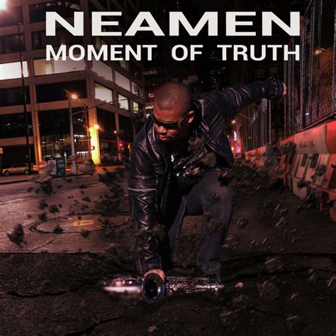 Moment of Truth – Neamen.com