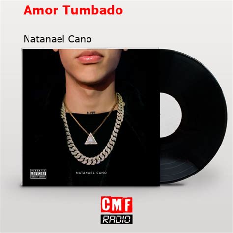 La historia y el significado de la canción 'Amor Tumbado - Natanael Cano