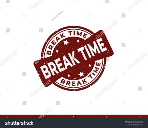 Break Time Sign Stamp Grunge Rubber Stock Vector (Royalty Free ...