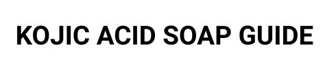 How long does it take kojic acid soap to work? - Kojic Acid Soap Guide