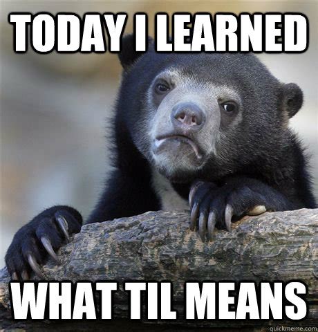 #TIL “Today I Learned”: A Fun Web Meme that’s Great for Promoting ...