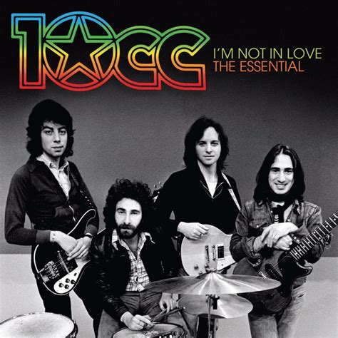 10cc - I’m Not in Love: Essential Collection Lyrics and Tracklist | Genius