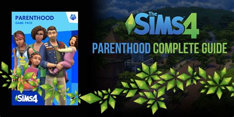 The Sims 4: Parenthood Complete Guide