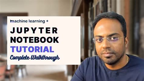 Jupyter Notebook Tutorial - How to Install and complete walkthrough - YouTube