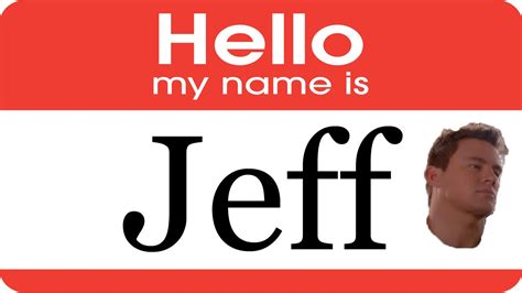 Hello My Name Is Jeff Song - YouTube