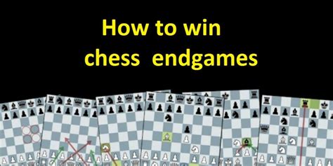 How to win chess endgames: best working techniques explained