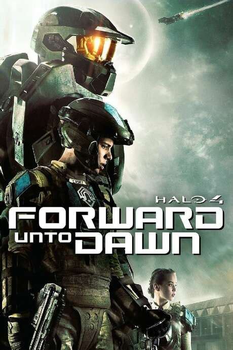 ‎Halo 4: Forward Unto Dawn (2012) directed by Stewart Hendler • Reviews ...