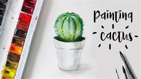 Painting Cactus with Watercolors - YouTube