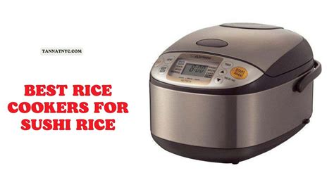 What is The Best Rice Cookers For Sushi Rice? - Tannat Wine & Cheese