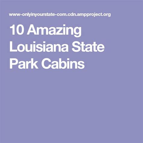 10 Amazing Louisiana State Park Cabins | State park cabins, Louisiana ...