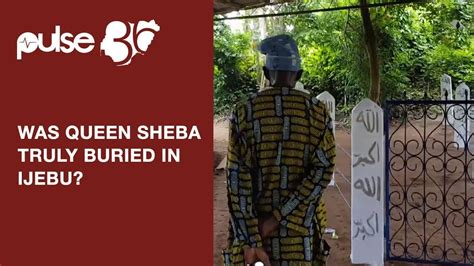 Queen Sheba Tomb: Was King Solomon's Spouse Truly Buried In Ijebu ...