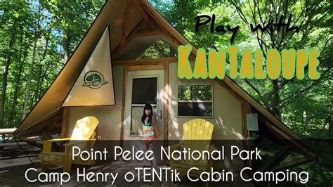 Point Pelee National Park Camping | Tip of Canada | Freighter Canoe Tour | Camp Henry oTENTik ...