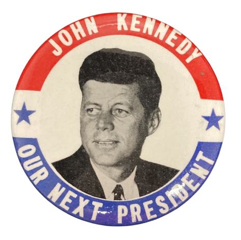 John Kennedy Our Next President Campaign Button (JFK-006) - CampaignButtons.com