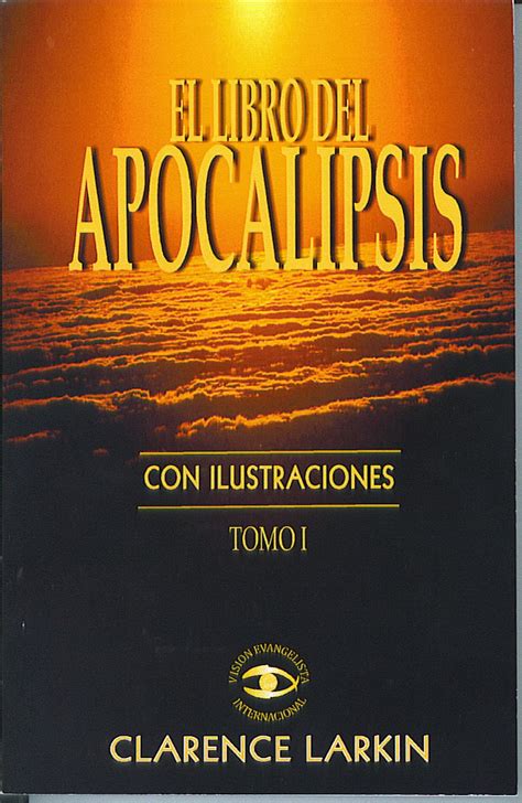 VISION EVANGELISTA INTERNACIONAL: EL LIBRO DEL APOCALIPSIS POR CLARENCE ...