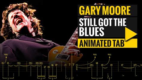 GARY MOORE - STILL GOT THE BLUES - Animated Tab - YouTube