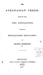 The Athanasian Creed, Extracted from the Apocalypse: Or Book of ...