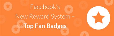 Facebook’s New Reward System – Top Fan Badges