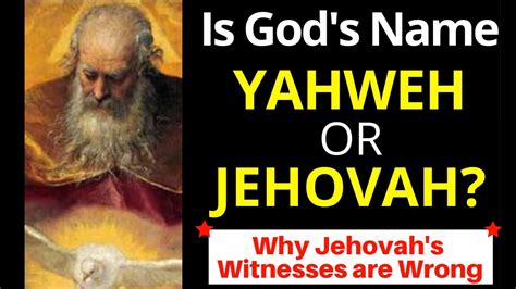 Yahweh or Jehovah (Jehovah's Witnesses wrong about God's Name) - YouTube