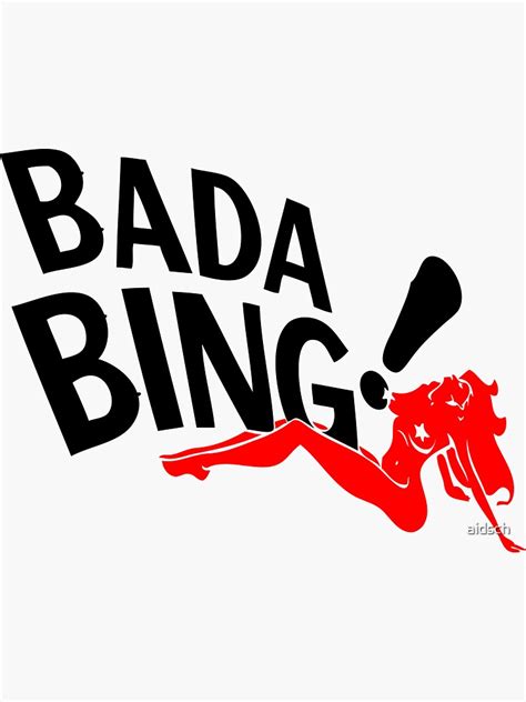 "Bada Bing" Sticker for Sale by aidsch | Redbubble