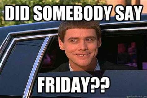 10 Happy Friday Memes To Make You Glad That It's Friday | Funny friday memes, Friday meme ...