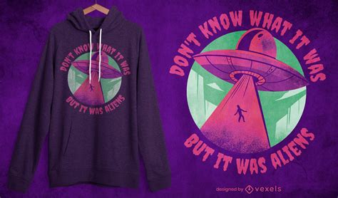 Alien Abduction Quote T-shirt Design Vector Download