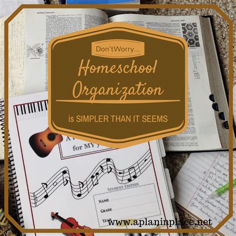 Homeschool Organization - A Plan in Place