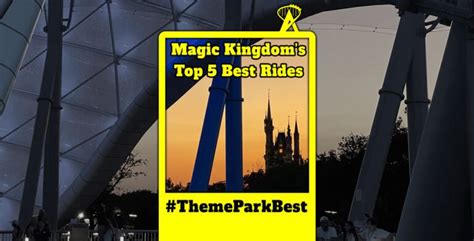 Theme Park Best: Top 5 rides at Magic Kingdom