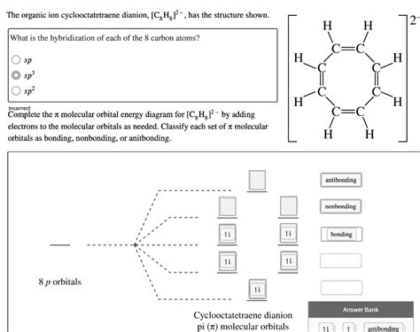 SOLVED: The organic ion cyclooctatetraene dianion, [C8H8], has the ...