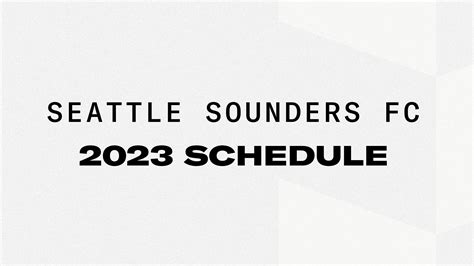 Major League Soccer Unveils 2023 Sounders FC Schedule : r/SoundersFC