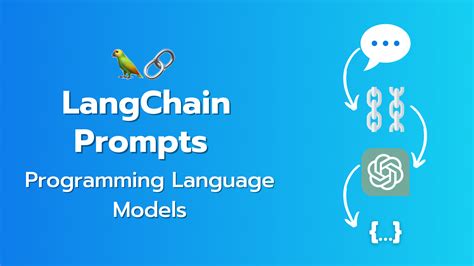 LangChain Prompts: Programming Language Models