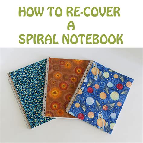 How to Put a New Cover on an Old Spiral Notebook — Lynn Carson Harris