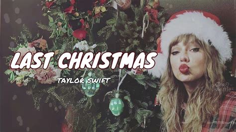 [Lyric + Vietsub] Taylor Swift - Last Christmas - YouTube