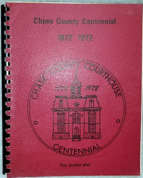 Chase County Centennial, 1872 1972 / Chase County Courthouse Centennial