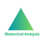 Rhetorical Analysis - Ethos Pathos Logos