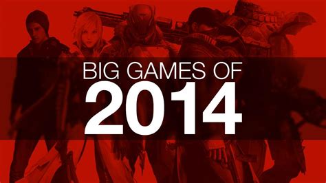 2014’s Most Wanted Games