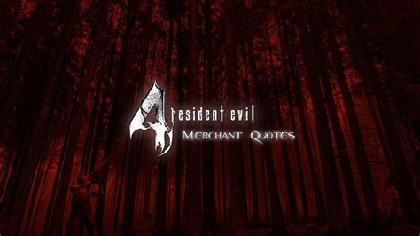 Resident Evil 4 - Merchant Quotes : r/residentevil