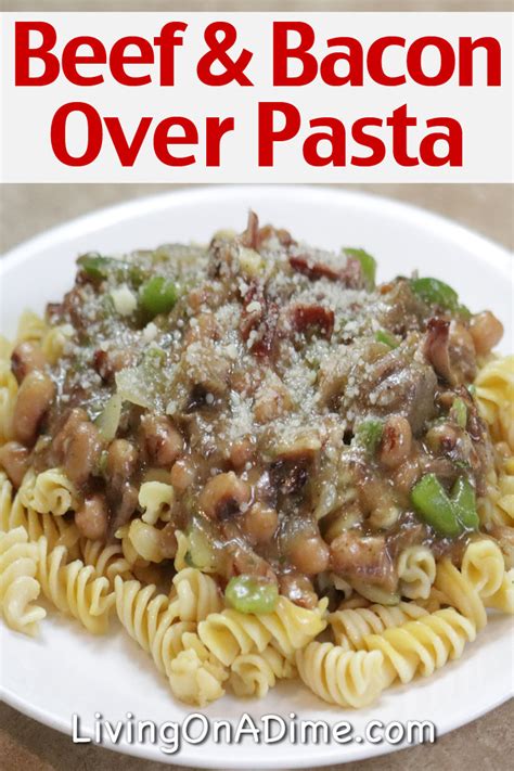 Easy Beef Pasta Recipe - Beef And Bacon Pasta! - Living On A Dime