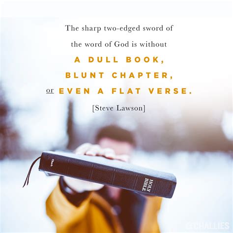 "The sharp two-edged sword of the word of God is without a dull book ...