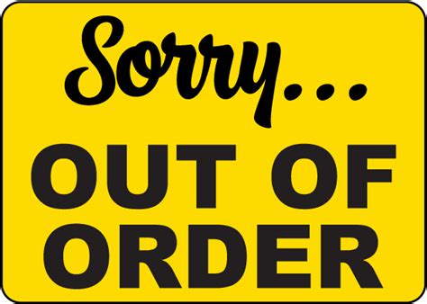 Sorry Out Of Order Sign - Get 10% Off Now